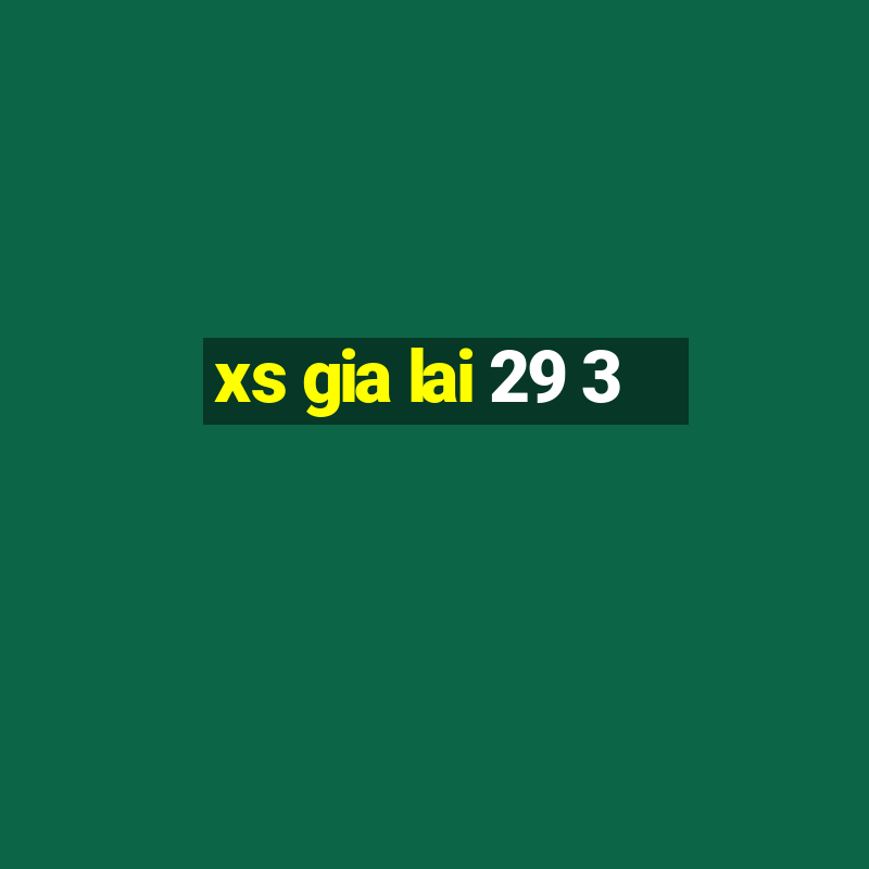 xs gia lai 29 3