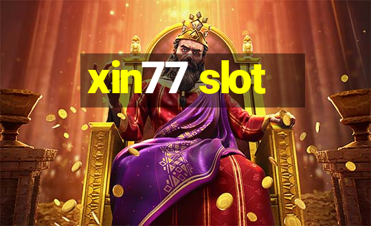 xin77 slot