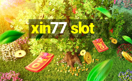 xin77 slot