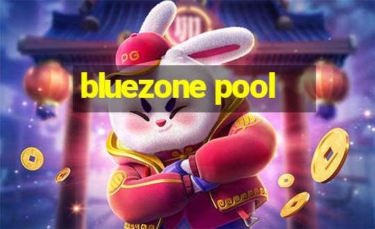 bluezone pool