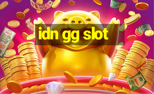 idn gg slot