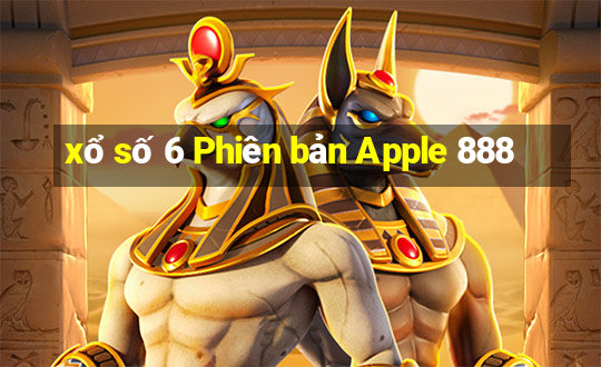 xổ số 6 Phiên bản Apple 888