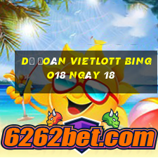 Dự Đoán vietlott Bingo18 ngày 18