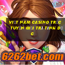 Việt nam Casino trực tuyến giải trí tình dục