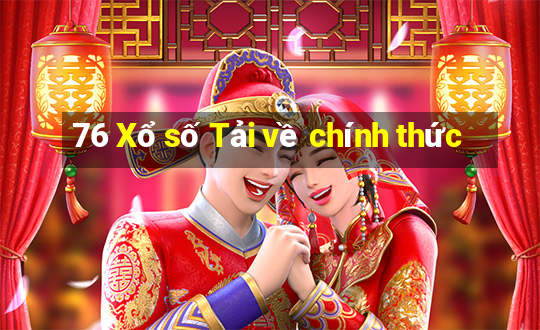 76 Xổ số Tải về chính thức