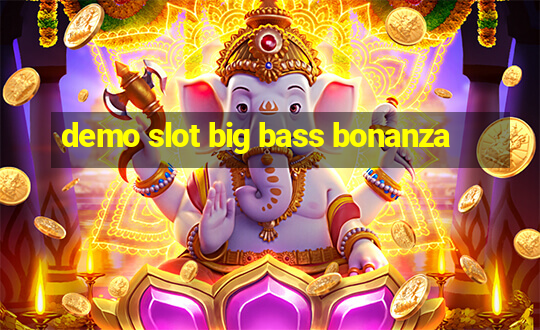 demo slot big bass bonanza