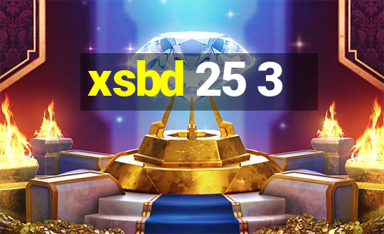 xsbd 25 3