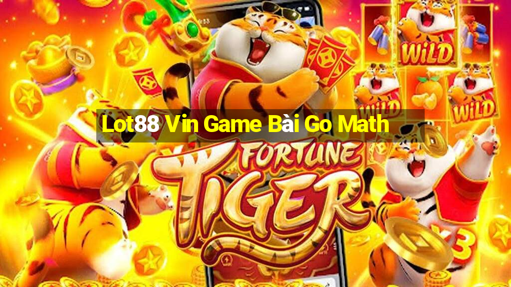 Lot88 Vin Game Bài Go Math