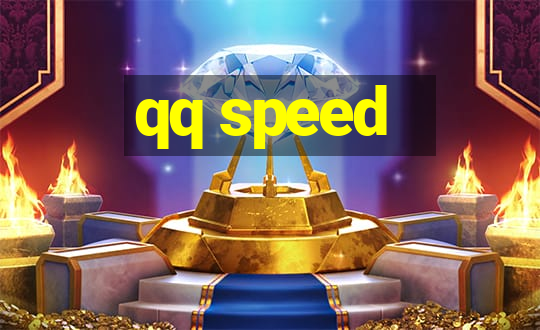 qq speed