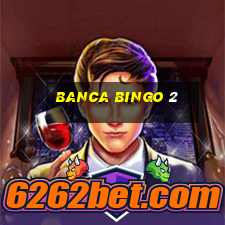 banca bingo 2