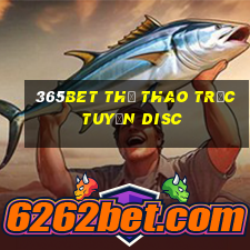 365bet Thể thao trực tuyến Disc