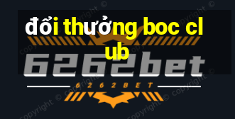 đổi thưởng boc club