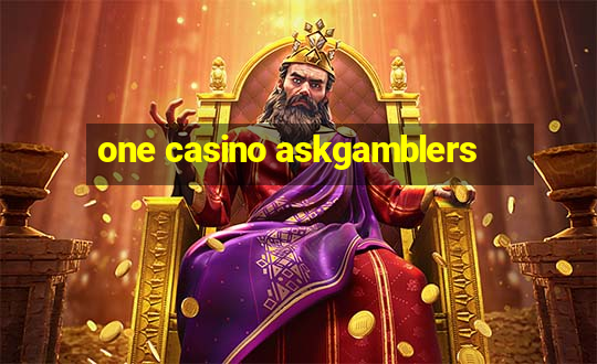 one casino askgamblers