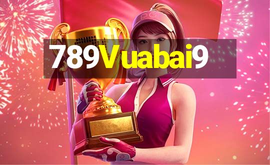 789Vuabai9