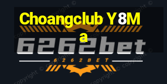 Choangclub Y8Ma