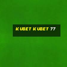 kubet kubet 77