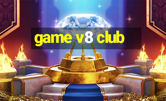 game v8 club