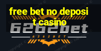 free bet no deposit casino