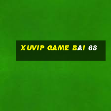 Xuvip Game Bài 68