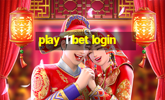 play 11bet login