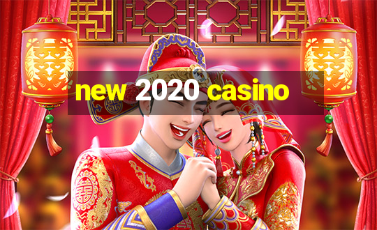 new 2020 casino