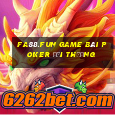 Fa88.Fun Game Bài Poker Đổi Thưởng