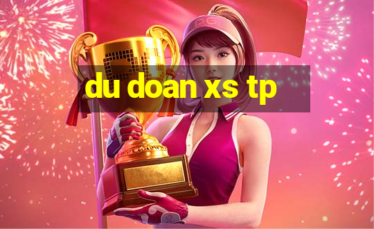 du doan xs tp