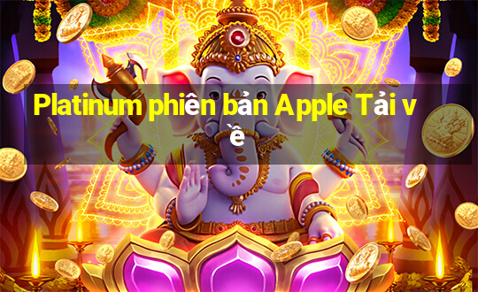 Platinum phiên bản Apple Tải về