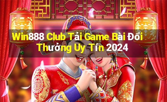 Win888 Club Tải Game Bài Đổi Thưởng Uy Tín 2024