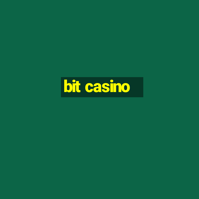 bit casino