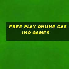 free play online casino games