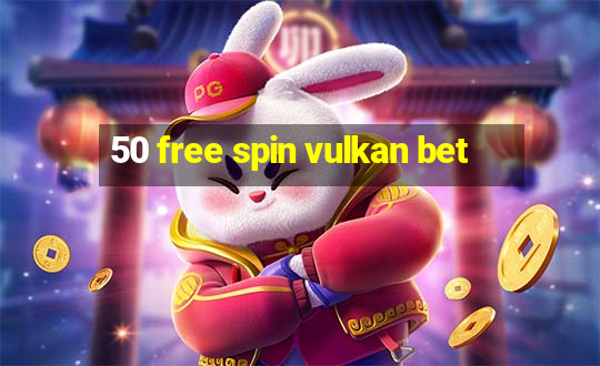 50 free spin vulkan bet