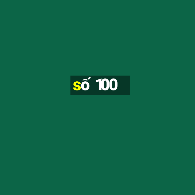 số 100