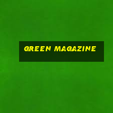 green magazine