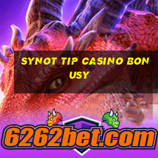 synot tip casino bonusy