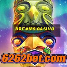 dreams casino