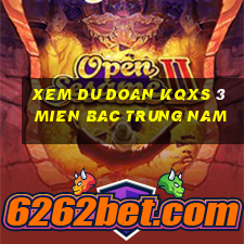 xem du doan kqxs 3 mien bac trung nam