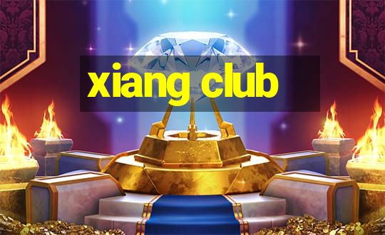 xiang club