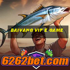 Baivang Vip E Game