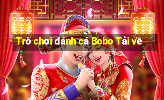 Trò chơi đánh cá Bobo Tải về