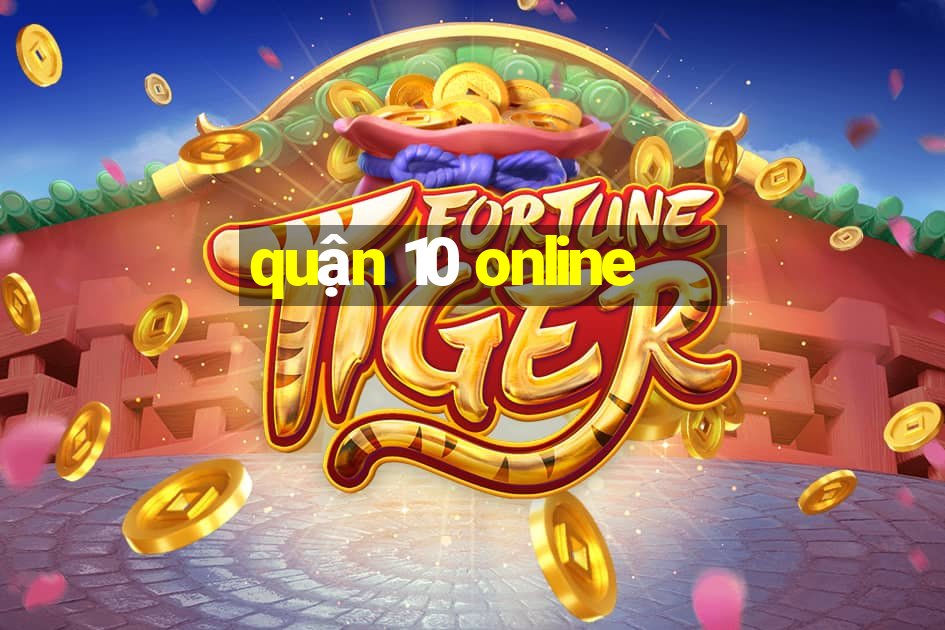 quận 10 online