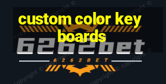 custom color keyboards