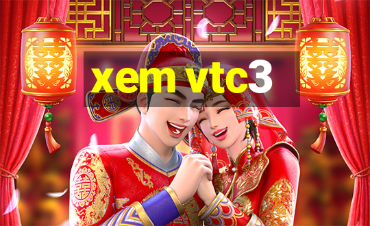 xem vtc3