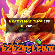 happyluke tặng 100k 2020