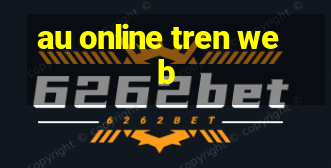 au online tren web