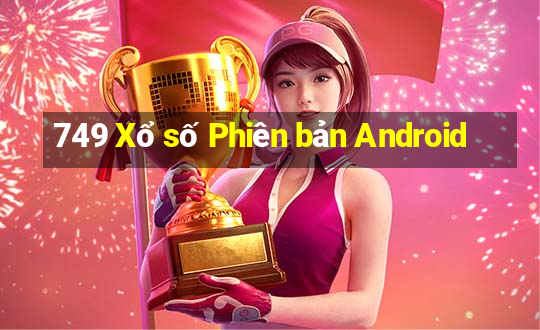 749 Xổ số Phiên bản Android