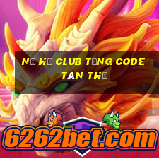 nổ hũ club tặng code tân thủ