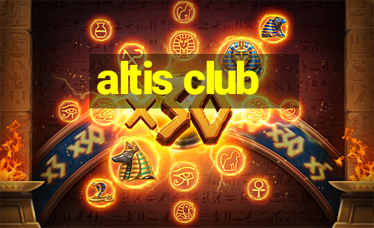 altis club