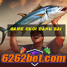 game choi danh bai