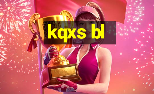 kqxs bl